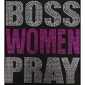 "Boss Women Pray"